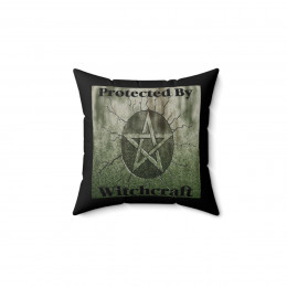 Protected By Witchcraft Spun Polyester Square Pillow 